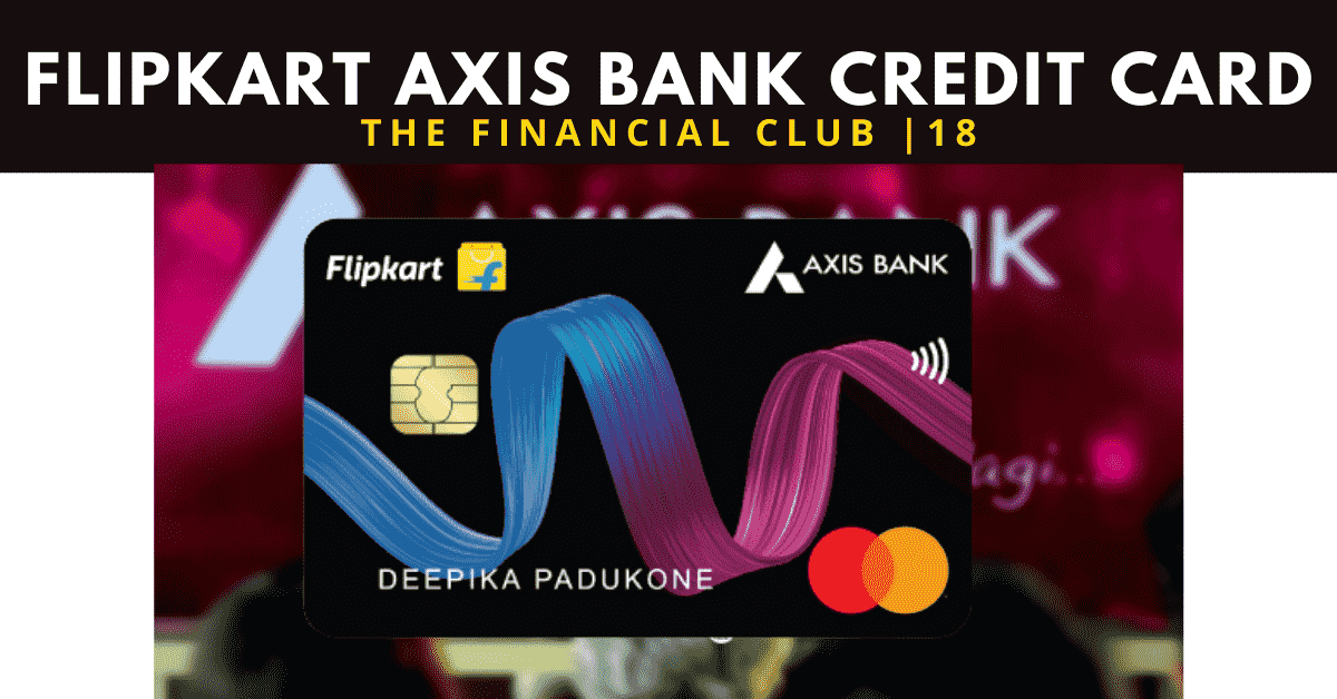 Flipkart axis bank credit card | flipkart credit card | axis bank credit card apply | flipkart axis bank credit card benefits | flipkart credit card apply