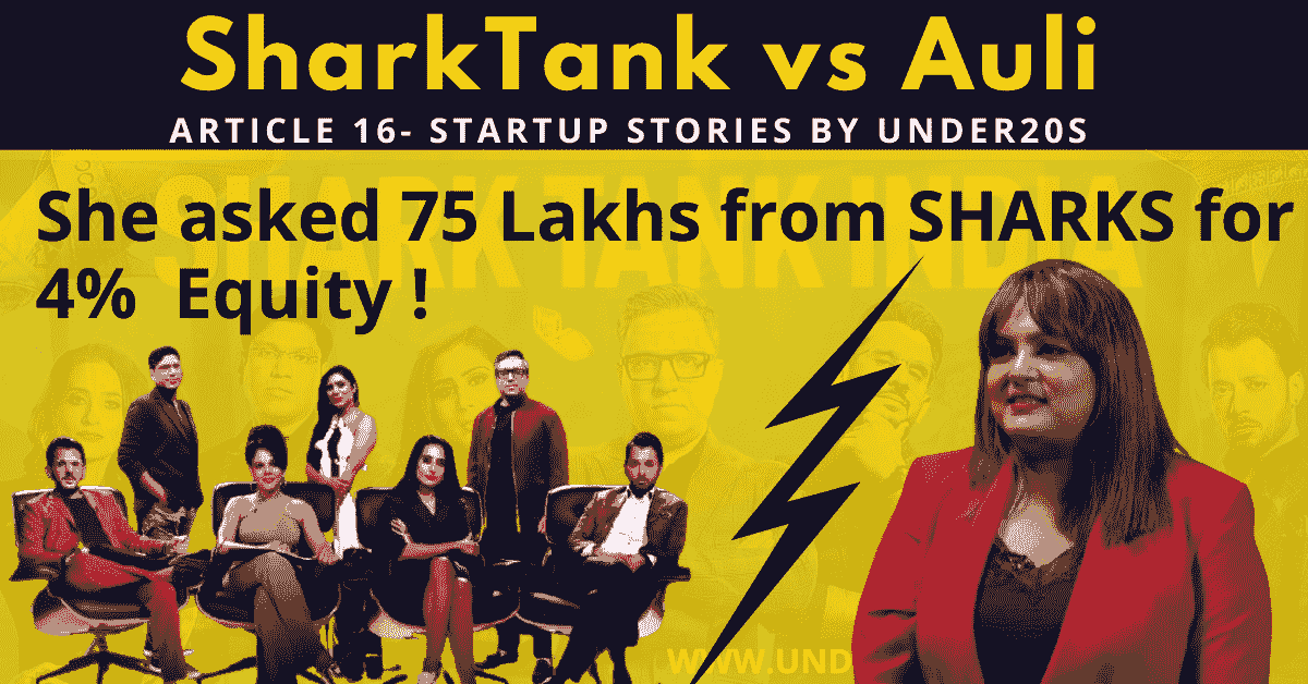 SHARK TANK INDIA | AULI | AULI LIFESTYLE IN SHARK TANK INDIA | UNDER20S