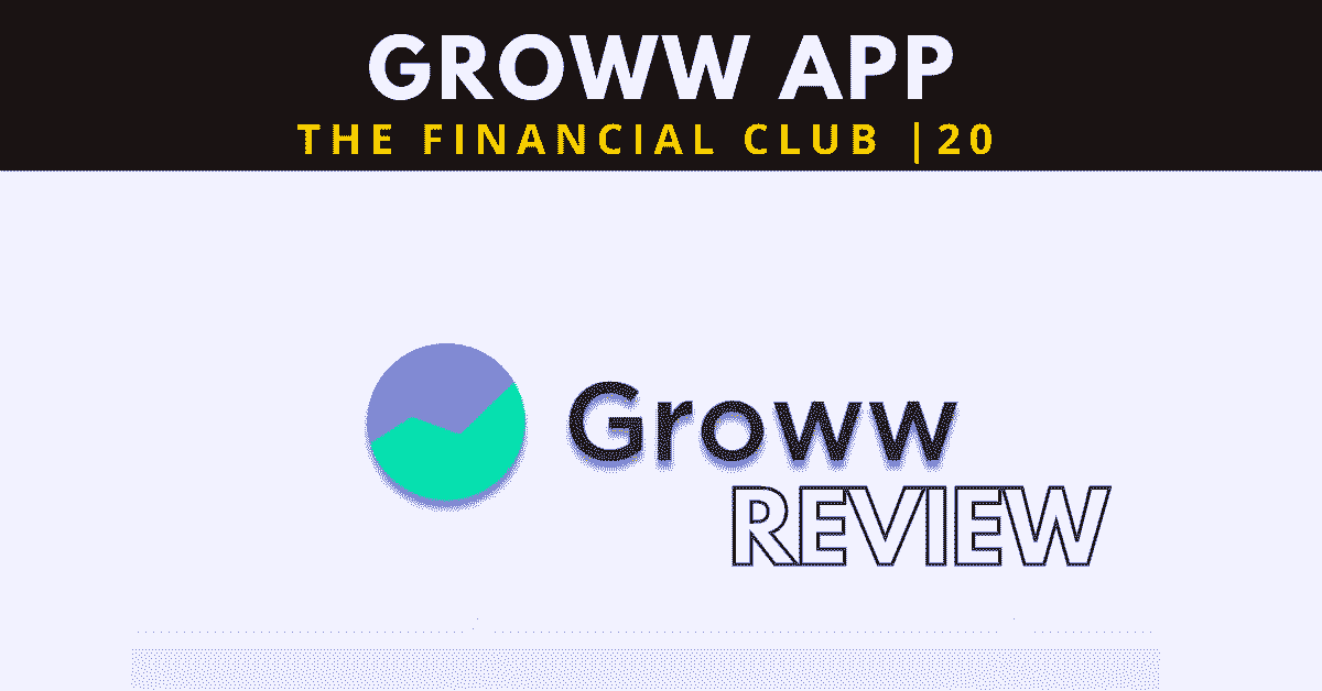 groww app review, groww review, groww app charges and groww app