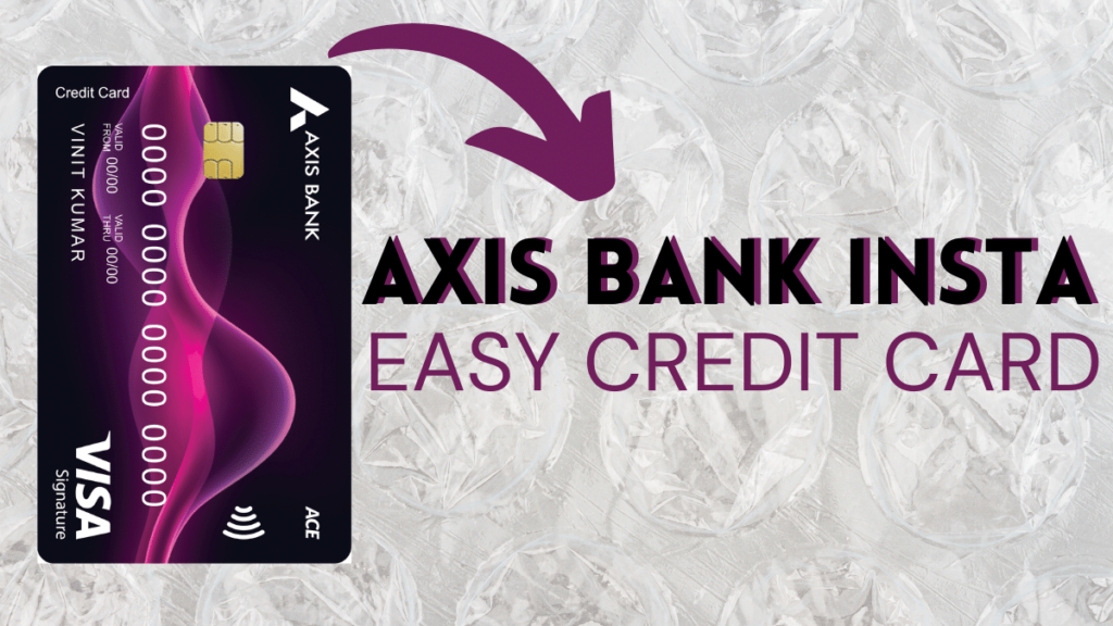 axis bank insta easy credit card, best student credit cards, college student credit cards, best student credit cards no credit, best student credit cards reddit, td student credit cards,