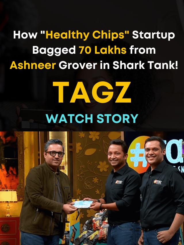 ‘Healthy Chips’ Startup bagged 70 Lakhs from Ashneer Grover in Shark Tank India | TAGZ FOODS