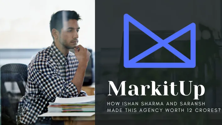 Markitup is a Digital Media Agency founded by Ishan Sharma and Saransh Anand. This article tells you about the Journey of Markitup, valuation markitup, markitup funding, Ishan Sharma Markitup revenue, and Ishan Sharma building Markitup.